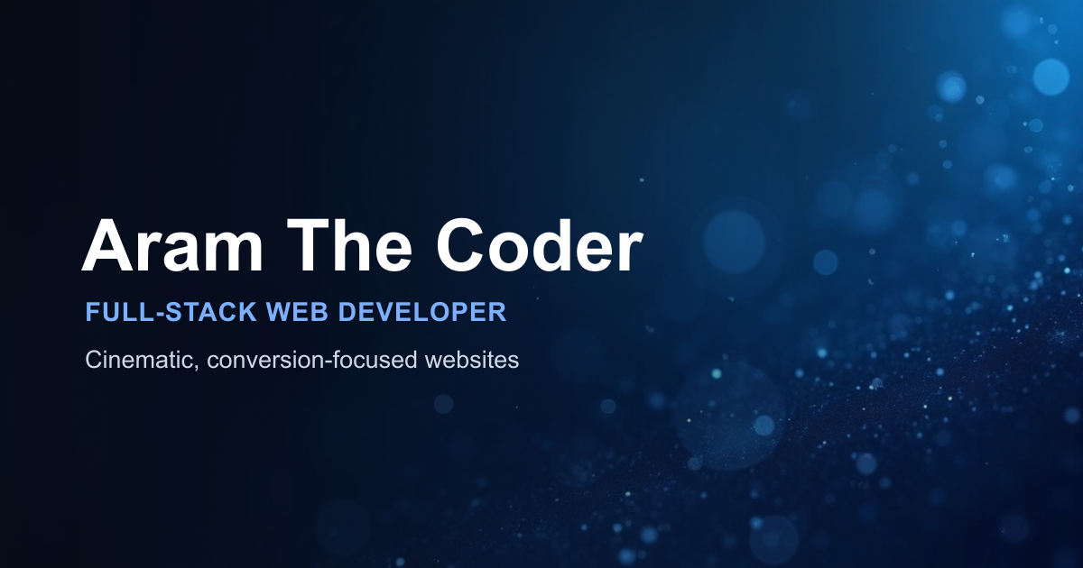 Aram The Coder | Full-Stack Web Developer